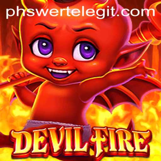 Unleashing the Power of DevilFire: A Thrilling Adventure Awaits